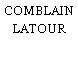 COMBLAIN LATOUR