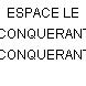 ESPACE LE CONQUERANT