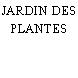 JARDIN DES PLANTES