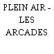 PLEIN AIR - LES ARCADES