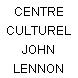 CENTRE CULTUREL JOHN LENNON