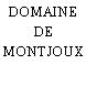 DOMAINE DE MONTJOUX