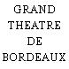 GRAND THEATRE DE BORDEAUX