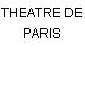 THEATRE DE PARIS