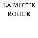 LA MOTTE ROUGE