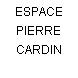 ESPACE PIERRE CARDIN