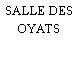 SALLE DES OYATS