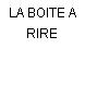 LA BOITE A RIRE