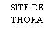 SITE DE THORA