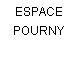 ESPACE POURNY