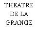 THEATRE DE LA GRANGE