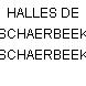 HALLES DE SCHAERBEEK