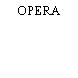 OPERA