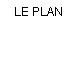 LE PLAN