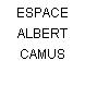 ESPACE ALBERT CAMUS