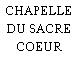 CHAPELLE DU SACRE COEUR