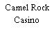 Camel Rock Casino