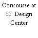 Concourse at SF Design Center