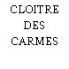 CLOITRE DES CARMES