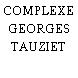 COMPLEXE GEORGES TAUZIET
