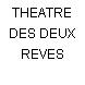 THEATRE DES DEUX REVES