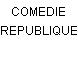 COMEDIE REPUBLIQUE