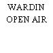 WARDIN OPEN AIR