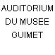 AUDITORIUM DU MUSEE GUIMET