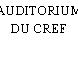 AUDITORIUM DU CREF
