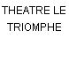 THEATRE LE TRIOMPHE