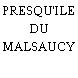 PRESQU'ILE DU MALSAUCY
