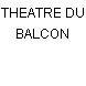 THEATRE DU BALCON