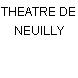 THEATRE DE NEUILLY