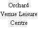 Orchard Venue Leisure Centre