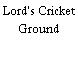 Lord's Cricket Ground