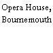 Opera House, Bournemouth