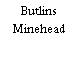 Butlins Minehead