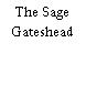 The Sage Gateshead
