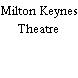 Milton Keynes Theatre