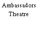 Ambassadors Theatre