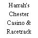 Harrah's Chester Casino & Racetrack