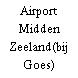 Airport Midden Zeeland(bij Goes)