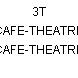 3T CAFE-THEATRE