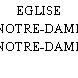 EGLISE NOTRE-DAME