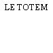 LE TOTEM