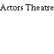 Actors Theatre