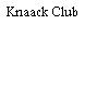 Knaack Club