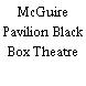 McGuire Pavilion Black Box Theatre