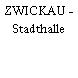 ZWICKAU - Stadthalle