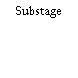 Substage